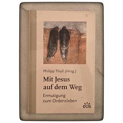mit-jesus-auf-dem-weg-ermutigung-zum-ordensleben-philipp-thu-85924-religija-236_1.jpg