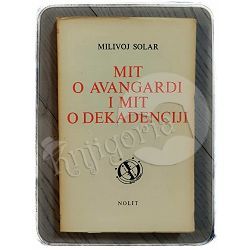 Mit o avangardi i mit o dekadenciji Milivoj Solar