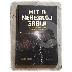 Mit o nebeskoj Srbiji Branimir Anzulović