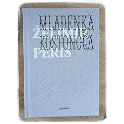 Mladenka Kostonoga Želimir Periš