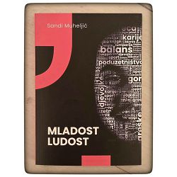 Mladost Ludost Sandi Muheljić