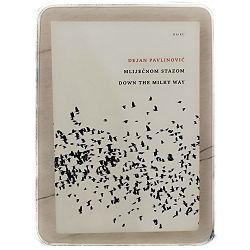 Mliječnom stazom - Down the Milky Way Dejan Pavlinović