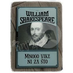 Mnogo vike ni za što William Shakespeare