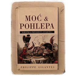 Moć i pohlepa: kratka povijest svijeta Philippe Gigantes / otpis