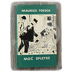 Moć spletke Maurice Toesca