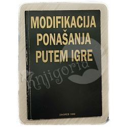 Modifikacija ponašanja putem igre Antun Ilijaš, Nebojša Buđanovac