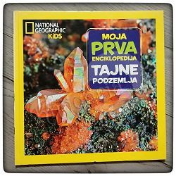 Moja prva enciklopedija: Tajne podzemlja 