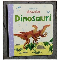 Moja prva slikovnica: Dinosauri