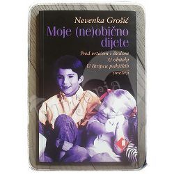 Moje (ne)obično dijete Nevenka Grošić