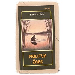 Molitva žabe: pripovijetke za razmišljanje 1 dio. Anthony de Mello