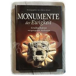 Monumente der Ewigkeit Alberto Siliotti