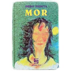 Mor: Izabrane pjesme Đuro Sudeta