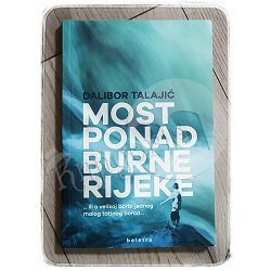 Most ponad burne rijeke Dalibor Talajić