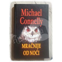 Mračnije od noći Michael Connelly