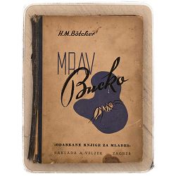Mrav Bucko: pustolovni roman iz carstva mrava H.M.Botcher