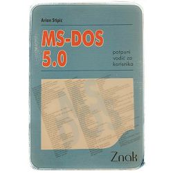 MS-DOS 5.0 potpuni vodič za korisnika Arian Stipić