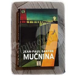 MUČNINA Jean - Paul Sartre