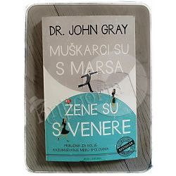 Muškarci su s Marsa, žene su s Venere John Gray 