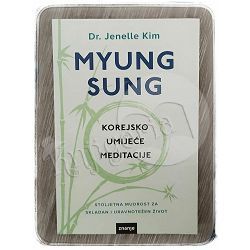 Myung Sung: Korejsko umijeće meditacije Jenelle Kim