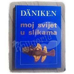 Moj svijet u slikama Erich von Däniken