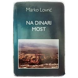 Na Dinari most Marko Lovrić
