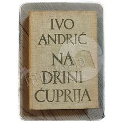 Na Drini ćuprija Ivo Andrić