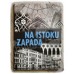 Na istoku zapada Faris Nanić