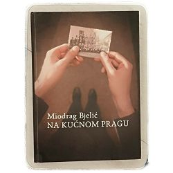Na kućnom pragu Miodrag Bjelić