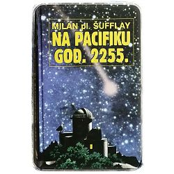 Na Pacifiku god. 2255. Milan Šufflay