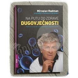 Na putu do zdrave dugovječnosti Miroslav Radman, Daniel Carton 