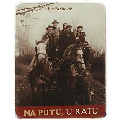 Na putu, u ratu Ivo Butković