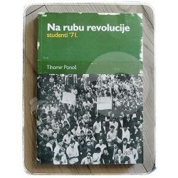 Na rubu revolucije - studeni '71. Tihomir Ponoš