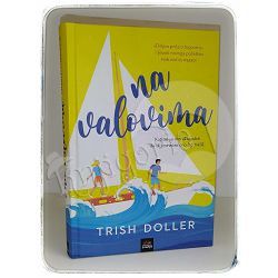 Na valovima Trish Doller - Tvrdi uvez