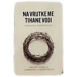 Na vrutke me tihane vodi Daniel L. Flaherty, Walter J. Ciszek