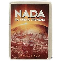Nada za teška vremena Mark A. Finley