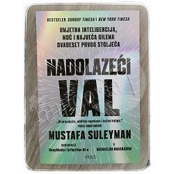 Nadolazeći val Mustafa Suleyman, Michael Bhaskar