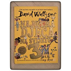 Najgora djeca na svijetu 3 David Walliams