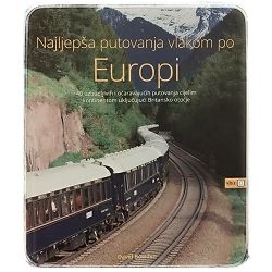 Najljepša putovanja vlakom po Europi David Bowden