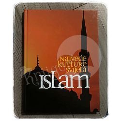 Najveće kulture svijeta: Islam Miriam Meier