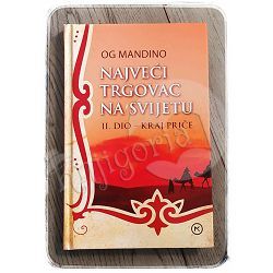 Najveći trgovac na svijetu 2. dio - Kraj priče Og Mandino