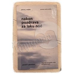 Nakon pozdrava za laku noć Pierre J. Mejlak / otpis