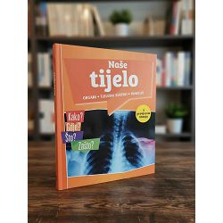 Naše tijelo: Organi, tjelesni sustavi, funkcije