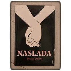 Naslada Marta Dzido  / otpis