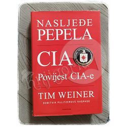 Nasljeđe pepela: Povijest CIA-e Tim Weiner