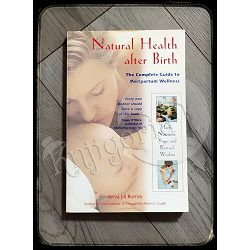 NATURAL HEALTH AFTER BIRTH Aviva Jill Romm 