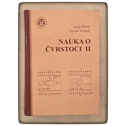 Nauka o čvrstoći II. Josip Brnić