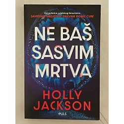 ne-bas-sasvim-mrtva-holly-jackson-77316-x258-7_55208.jpg