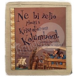 Ne bi želio ploviti s Kristoforom Kolumbom! Fiona McDonald / otpis