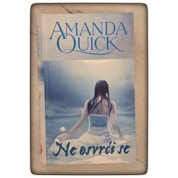 Ne osvrći se Amanda Quick