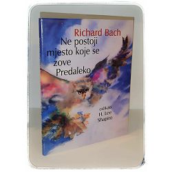 Ne postoji mjesto koje se zove Predaleko Richard Bach